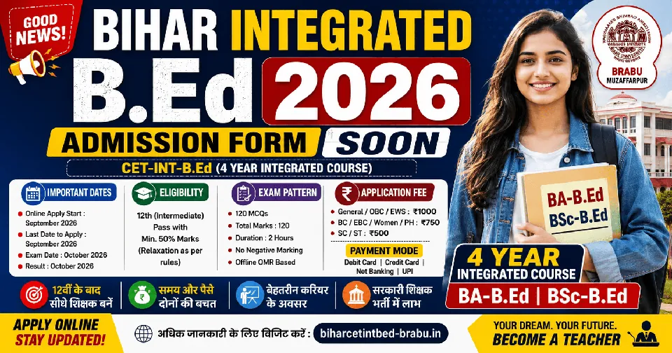 Bihar Integrated B.Ed 2026 Admission Form 2026: CET-INT-B.Ed Notification, Eligibility, Exam Date, Syllabus, Application Form