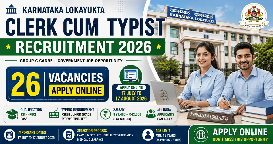 Karnataka Lokayukta Clerk Cum Typist Recruitment 2026: 26 पदों पर ऑनलाइन आवेदन शुरू, योग्यता, सैलरी, आयु सीमा और पूरी जानकारी