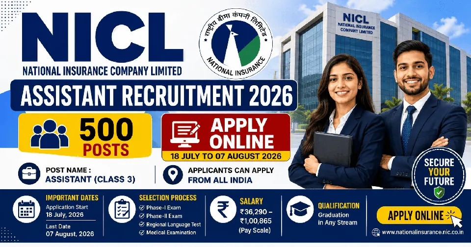 NICL Assistant Recruitment 2026: 500 पदों पर भर्ती, पात्रता, वेतन, आवेदन प्रक्रिया और पूरी जानकारी