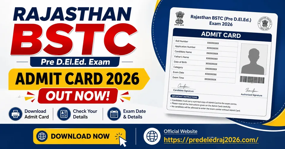 Rajasthan BSTC Admit Card 2026 Out: यहाँ से डाउनलोड करें Pre DELED Hall Ticket